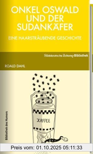 Onkel Oswald und der Sudankäfer: Eine haarsträubende Geschichte