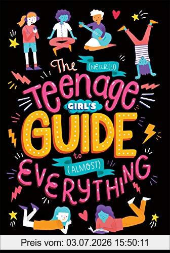 Coombes, Dr Sharie The (Nearly) Teenage Girl's Guide To (Almost) Everything