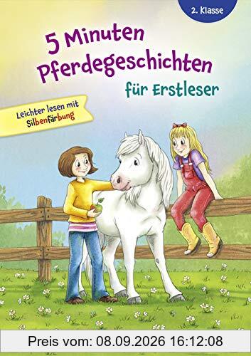 5 Minuten Pferdegeschichten für Erstleser, 2. Klasse - Leichter lesen mit Silbenfärbung - Entdecke spannende Geschichten die Lesenlernen einfach machen - ab 7 Jahren