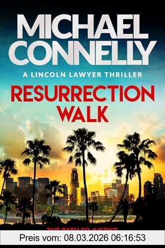Michael Connelly Resurrection Walk, The Brand New Blockbuster Lincoln Lawyer Thriller