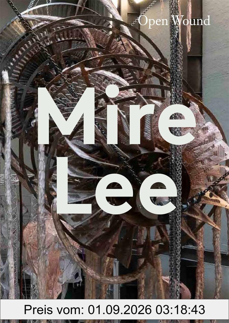 Mire Lee Open Wound