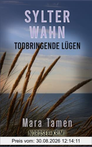 Sylter Wahn: Todbringende Lügen (Sina Marten ermittelt, Band 9)