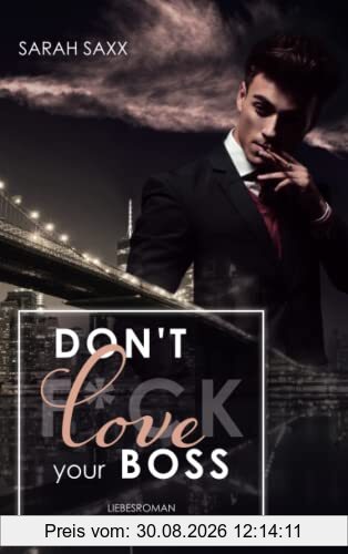 Don't love your Boss (New York Boss-Reihe, Band 4)