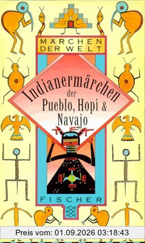 Indianermärchen der Pueblo, Hopi und Navajo.