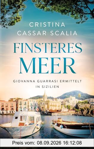 Finsteres Meer: Giovanna Guarrasi ermittelt in Sizilien (Ein Giovanna-Guarrasi-Krimi, Band 3)