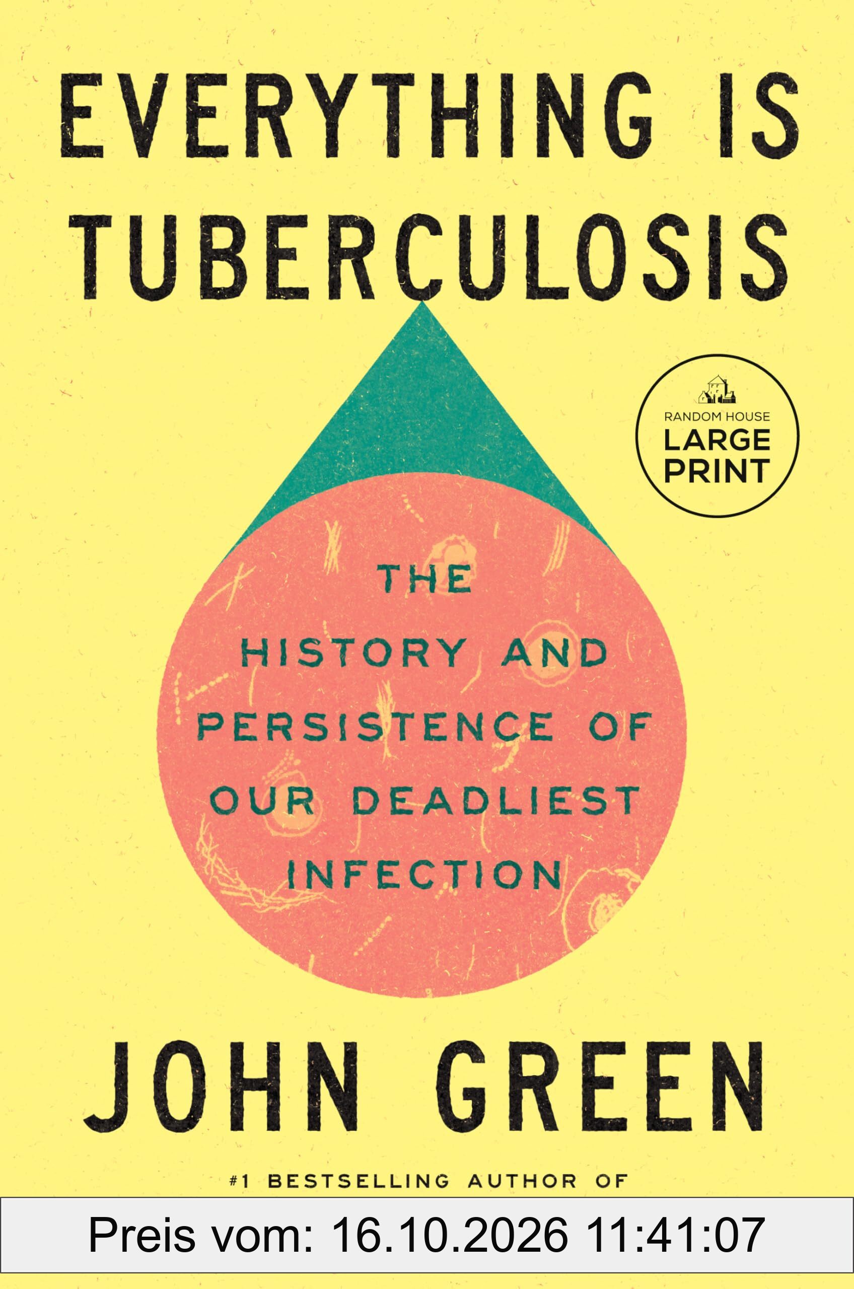 Everything Is Tuberculosis: The History and Persistence of Our Deadliest Infection