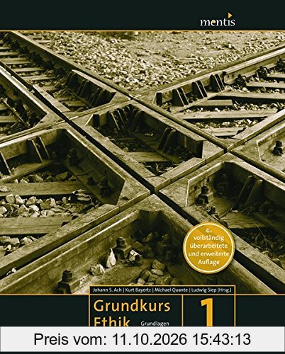 Grundkurs Ethik: Band 1: Grundlagen