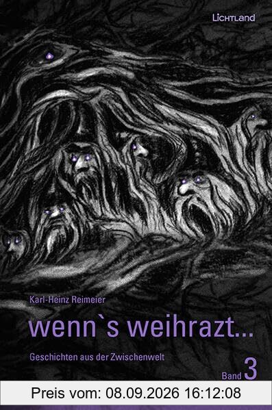 wenn's weihrazt... Band 3: Geschichten aus der Zwischenwelt