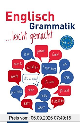 Englisch Grammatik leicht gemacht A1-B1: Lern- und Übungsgrammatik A1-B1