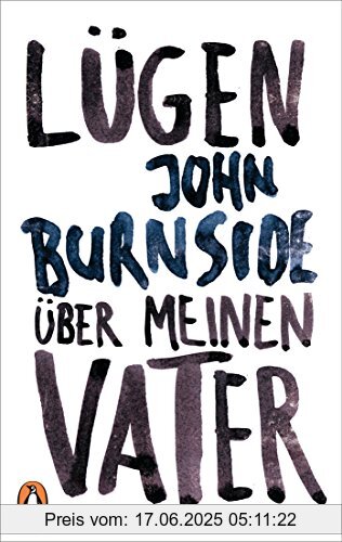 Binding : Taschenbuch, Label : Penguin Verlag, Publisher : Penguin Verlag, medium : Taschenbuch, numberOfPages : 384, publicationDate : 2017-01-09, authors : John Burnside, translators : Bernhard Robben, languages : german, ISBN : 3328101721