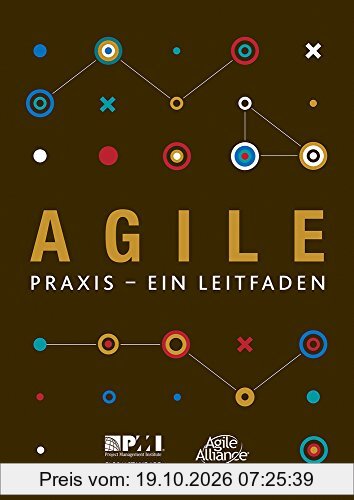 Agile praxis - ein Leitfaden (German edition of Agile practice guide) (Project Management Institute)