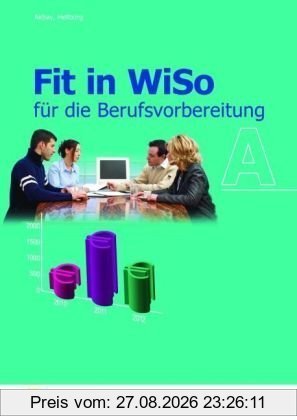 Fit in WiSo A für die Berufsvorbereitung. Arbeitsheft