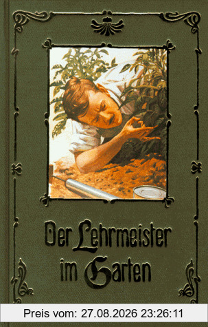 Der Lehrmeister im Garten