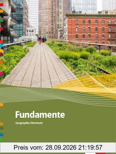 Fundamente Geographie Oberstufe: Schulbuch Klasse 10-13