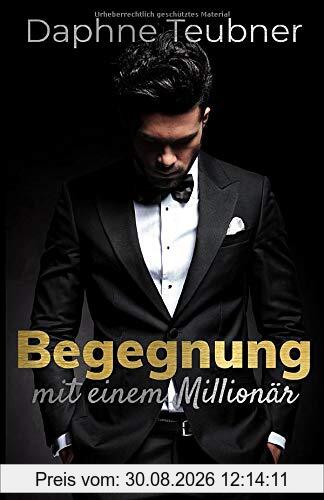 Begegnung mit einem Millionär: Eine Liebesgeschichte