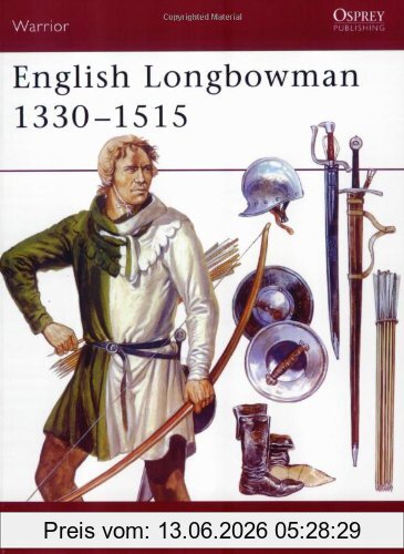 Clive Bartlett English Longbowman 1330-1515 (Warrior)