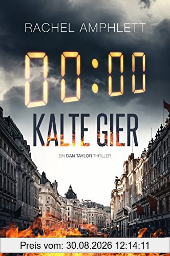 Kalte Gier: Thriller (Dan Taylor)
