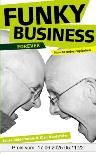Binding : Taschenbuch, Edition : 3rd Revised edition., Label : Financial Times, Publisher : Financial Times, NumberOfItems : 1, medium : Taschenbuch, numberOfPages : 256, publicationDate : 2007-10-04, authors : Kjell Nordstrom, Jonas Ridderstrale, languages : english, ISBN : 0273714139