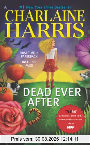 Dead Ever After: A Sookie Stackhouse Novel (Sookie Stackhouse/True Blood, Band 13)