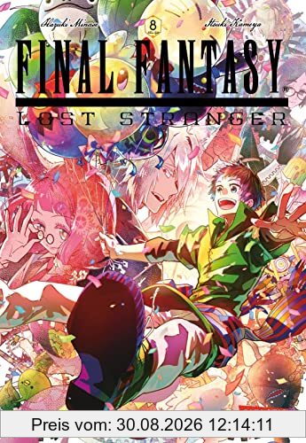 Final Fantasy - Lost Stranger 8: Der ultimative Manga über die Reise in eine andere Welt! (8)