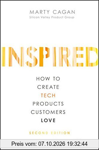 INSPIRED: How to Create Tech Products Customers Love