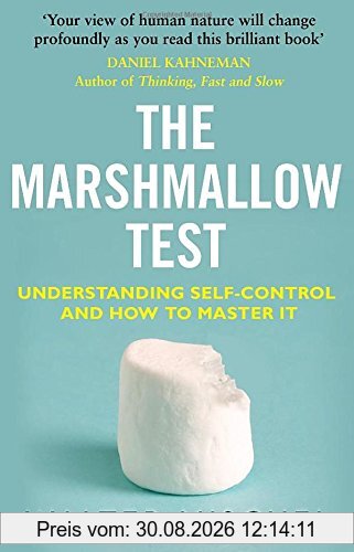 The Marshmallow Test: Understanding Self-control and How To Master It