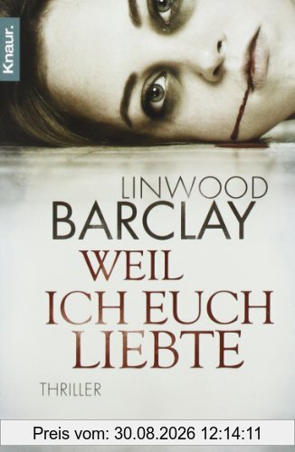 Weil ich euch liebte: Thriller