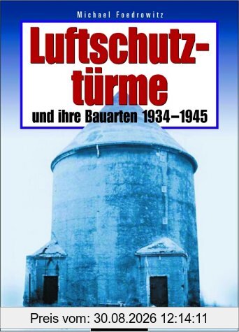 Luftschutztürme und ihre Bauarten