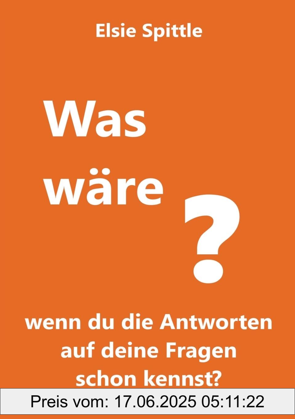 Binding : paperback, Label : Was wäre, wenn du die Antworten auf deine Fragen schon kennst?, medium : paperback, numberOfPages : 132, publicationDate : 2024-07-03, languages : german, ISBN : 3384278518