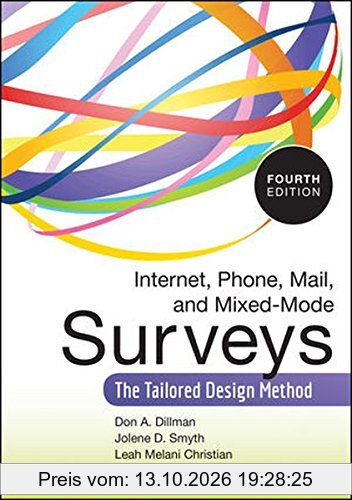Internet, Phone, Mail, and Mixed-Mode Surveys: The Tailored Design Method