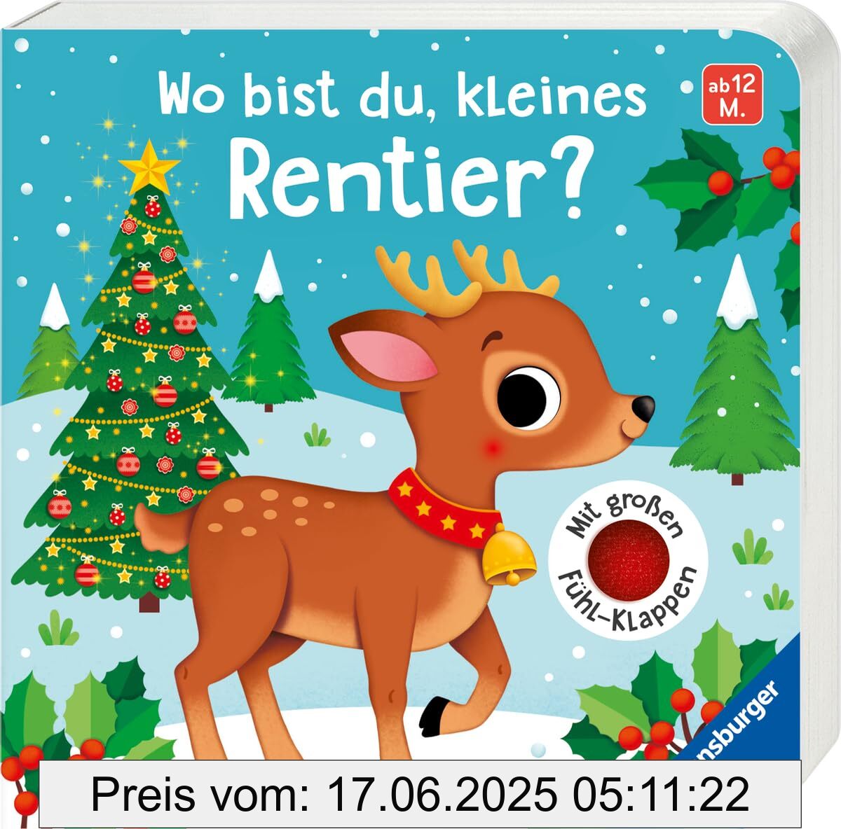 Brand : Ravensburger, Binding : board_book, Edition : 2, Label : Wo bist du, kleines Rentier?, medium : board_book, numberOfPages : 12, publicationDate : 2024-07-01, languages : german, ISBN : 3473419281