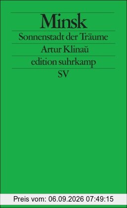 Minsk: Sonnenstadt der Träume (edition suhrkamp)