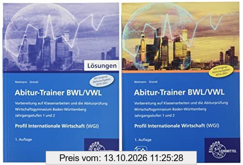 Abitur-Trainer BWL/VWL - Profil Internationale Wirtschaft (WGI): Wirtschaftsgymnasium Baden-Württemberg Jahrgangsstufen 1 und 2