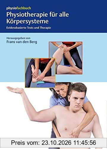Physiotherapie für alle Körpersysteme: Evidenzbasierte Tests und Therapie