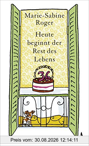 Heute beginnt der Rest des Lebens