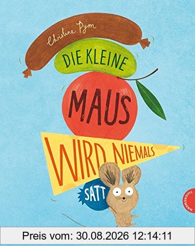 Die kleine Maus wird niemals satt