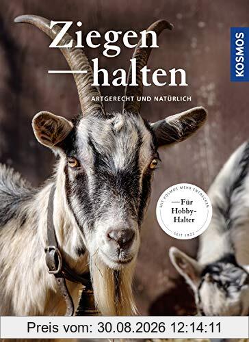 Ziegen halten: artgerecht und natürlich