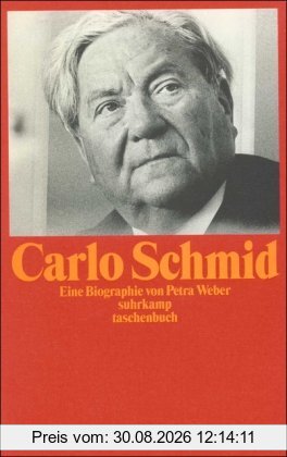 Carlo Schmid: 1896-1979. Eine Biographie (suhrkamp taschenbuch)