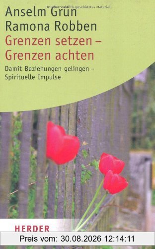 Grenzen setzen - Grenzen achten: Damit Beziehungen gelingen - Spirituelle Impulse