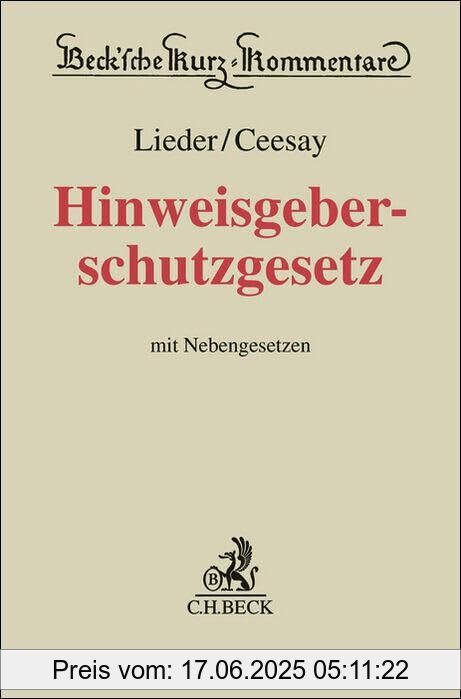 Binding : hardcover, Edition : 1, Label : Hinweisgeberschutzgesetz : mit Nebengesetzen (Beck'sche Kurz-Kommentare), medium : hardcover, numberOfPages : 895, publicationDate : 2025-01-23, languages : german, ISBN : 3406811434