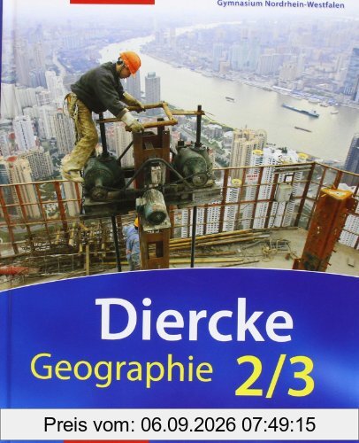 Diercke Geographie - Ausgabe 2009 Nordrhein-Westfalen: Schülerband 2 / 3 mit Schüler-CD: Ausgabe 2007