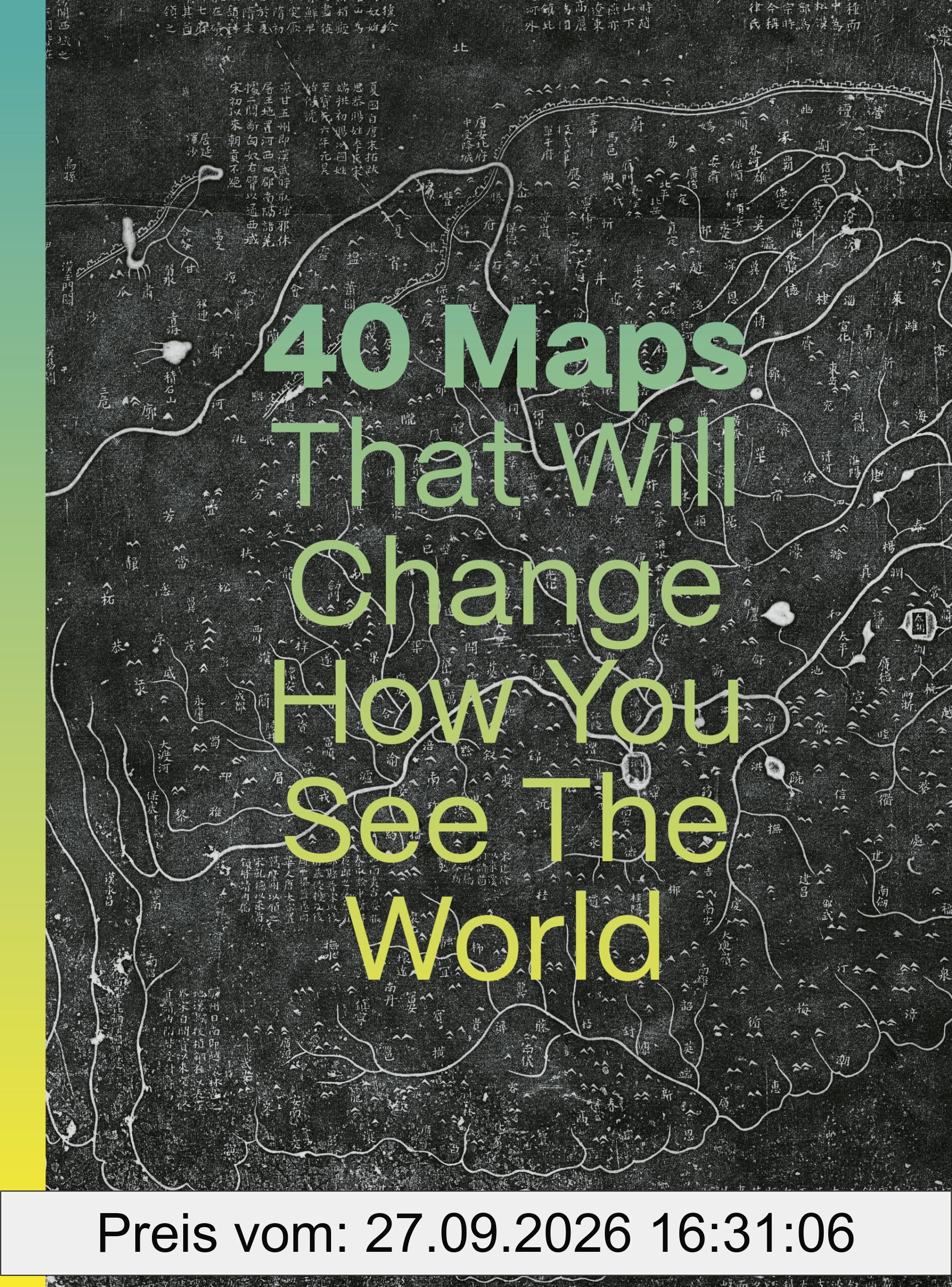 40 Maps That Will Change How You See the World