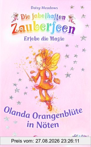 Die fabelhaften Zauberfeen 02. Olanda Orangenblüte in Nöten
