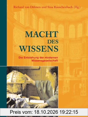 Macht des Wissens: Die Entstehung der modernen Wissensgesellschaft