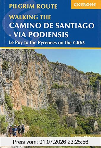 Dave Whitson Camino De Santiago - Via Podiensis, Le Puy To The Pyrenees On The GR65 (Cicerone Guidebooks)