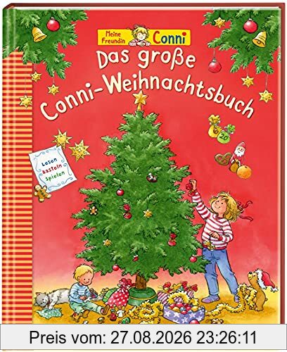 Das große Conni-Weihnachtsbuch: Vorlesebuch für Kinder ab 3 zum Lesen, Spielen, Singen und Basteln zur Adventszeit