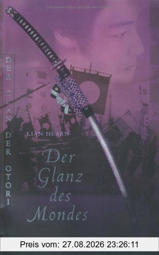 Der Clan der Otori, Band 3: Der Glanz des Mondes