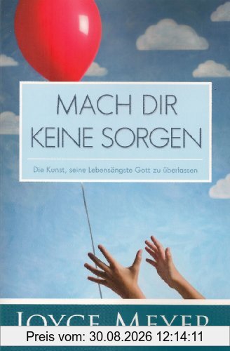 Meyer, J: Mach dir keine Sorgen