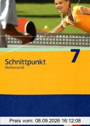 Schnittpunkt Mathematik - Ausgabe für Thüringen: Schnittpunkt Mathematik. Schülerbuch 7. Schuljahr. Ausgabe für Thüringen