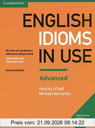 English Idioms in Use Advanced Book with Answers: Vocabulary Reference and Practice (Vocabulary in Use)